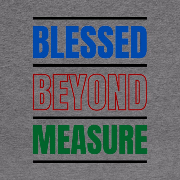 Blessed Beyond Measure | Christian Typography by All Things Gospel